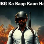 pubg ka baap kaun hai